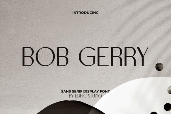 Bob Gerry Font: Elevate Your Brand Identity