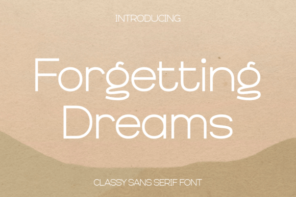 Forgetting Dreams: A Modern Sans Serif Font Review