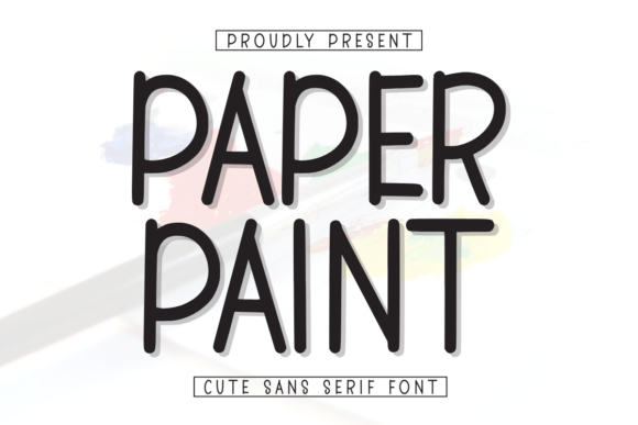 Paper Paint: A Cute Sans Serif Font for Creative Campaigns