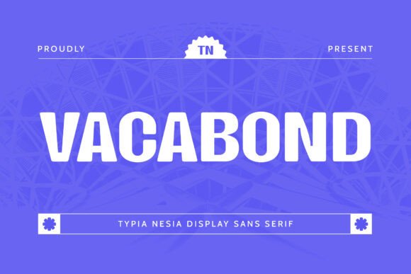 Vacabond: A Bold Display Typeface for Modern Editorial Design